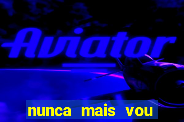 nunca mais vou roubar na trindade zacarias